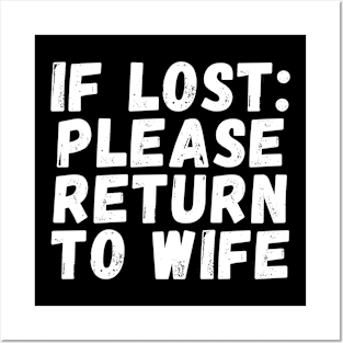 if lost please return to wife Posters and Art